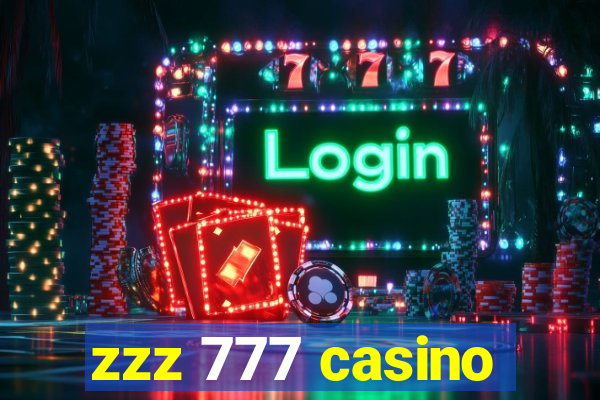 zzz 777 casino